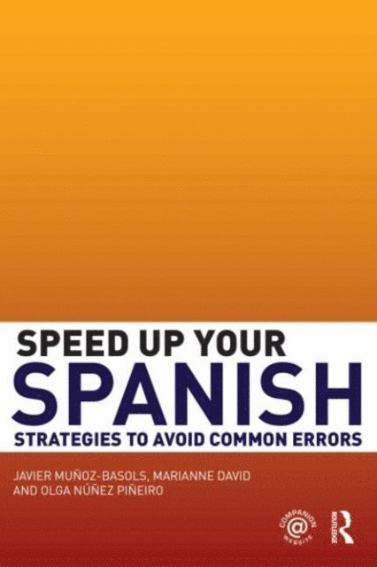 Olga Nunez Pineiro, Marianne David, Javier Munoz-Basols - Speed Up Your Spanish, E-bok