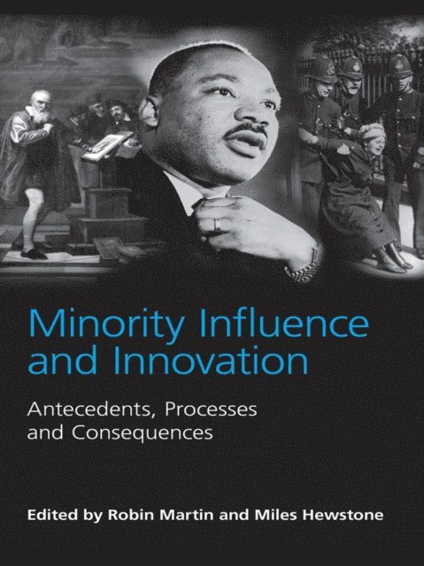 Miles Hewstone, Robin Martin - Minority Influence and Innovation, E-bok