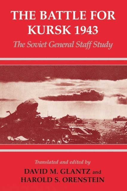Harold S. Orenstein, David M. Glantz - Battle for Kursk, 1943, E-bok
