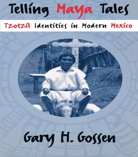 Gary H. Gossen - Telling Maya Tales, E-bok