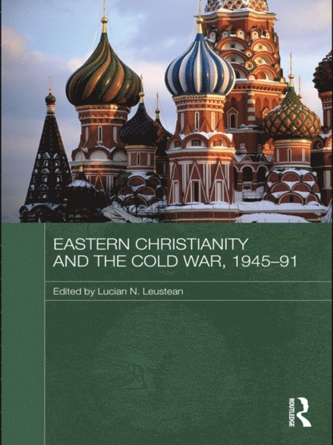 Lucian Leustean - Eastern Christianity and the Cold War, 1945-91, E-bok. Tillgänglighet: Lägg i varukorg