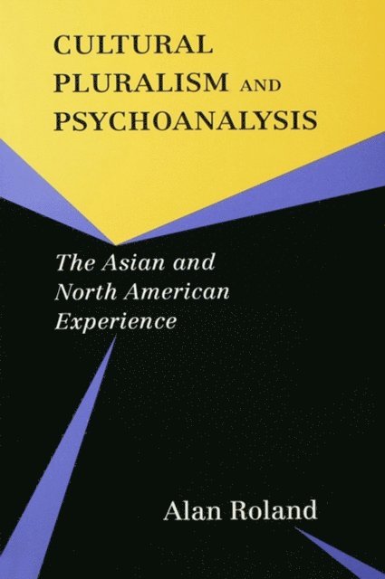 Alan Roland - Cultural Pluralism and Psychoanalysis, E-bok