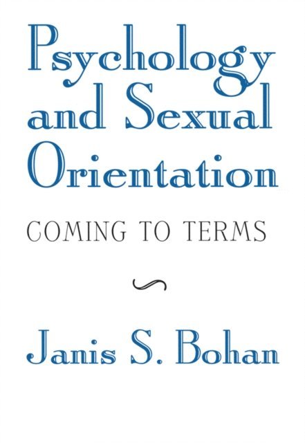 Janis S. Bohan - Psychology and Sexual Orientation, E-bok