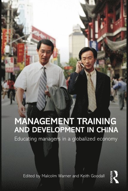 Keith Goodall, Malcolm Warner - Management Training and Development in China, E-bok