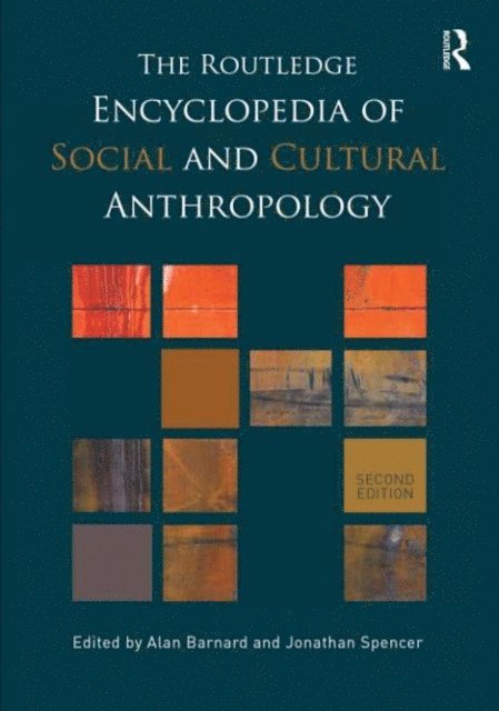 Jonathan Spencer, Alan Barnard - Routledge Encyclopedia of Social and Cultural Anthropology, E-bok
