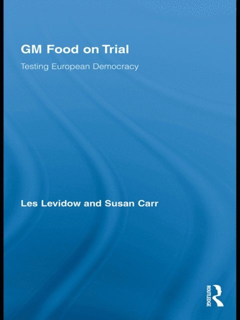 Susan Carr, Les Levidow - GM Food on Trial, E-bok