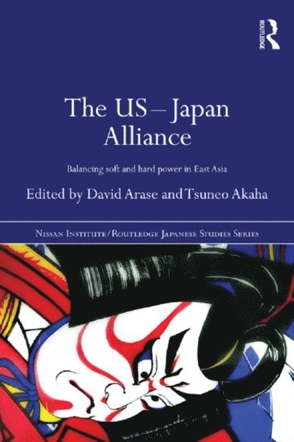 Tsuneo Akaha, David Arase - US-Japan Alliance, E-bok
