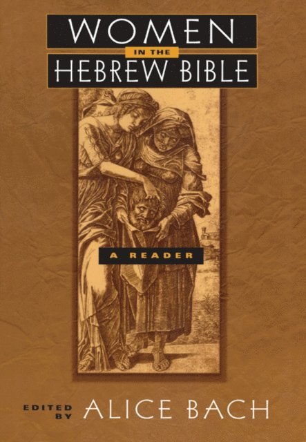 Alice Bach - Women in the Hebrew Bible, E-bok