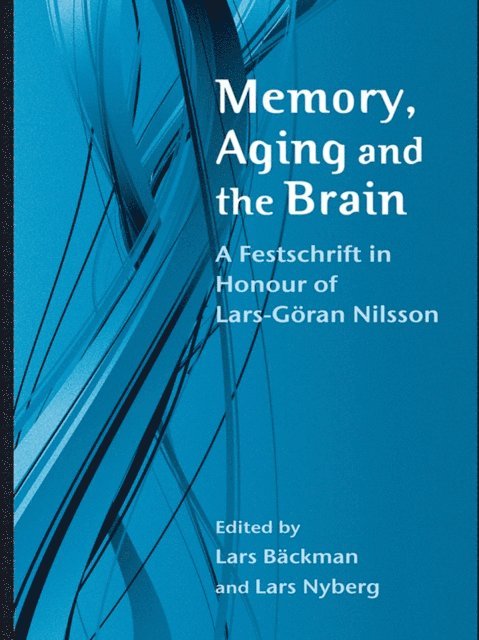 Lars Nyberg, Lars Backman - Memory, Aging and the Brain, E-bok