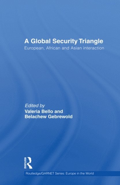 Belachew Gebrewold, Valeria Bello - Global Security Triangle, E-bok