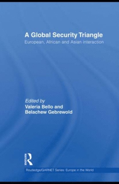 Belachew Gebrewold, Valeria Bello - Global Security Triangle, E-bok