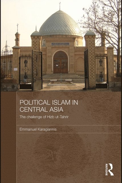 Emmanuel Karagiannis - Political Islam in Central Asia, E-bok