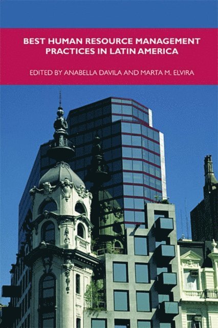 Marta M. Elvira, Anabella Davila - Best Human Resource Management Practices in Latin America, E-bok