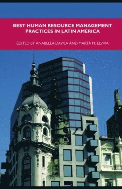 Marta M. Elvira, Anabella Davila - Best Human Resource Management Practices in Latin America, E-bok