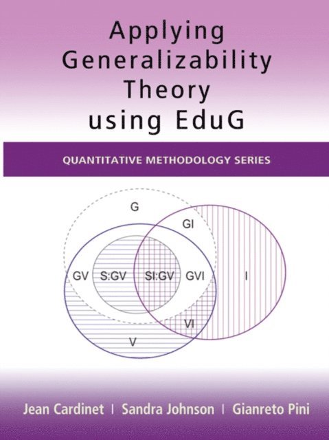 Gianreto Pini, Sandra Johnson, Jean Cardinet - Applying Generalizability Theory using EduG, E-bok