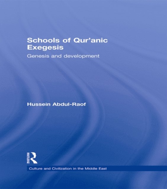 Hussein Abdul-Raof - Schools of Qur'anic Exegesis, E-bok