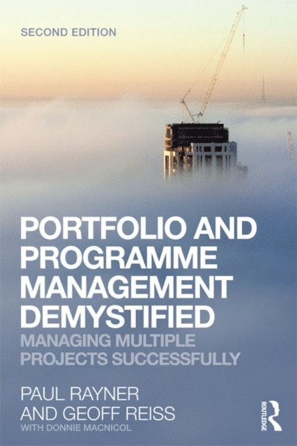 Paul Rayner, Geoff Reiss - Portfolio and Programme Management Demystified, E-bok