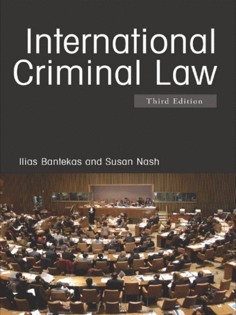 Susan Nash, Ilias Bantekas - International Criminal Law, E-bok