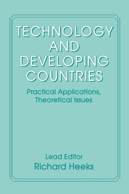 Richard Heeks - Technology and Developing Countries, E-bok