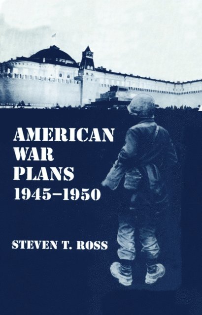 Steven T. Ross - American War Plans 1945-1950, E-bok. Tillgänglighet: Lägg i varukorg