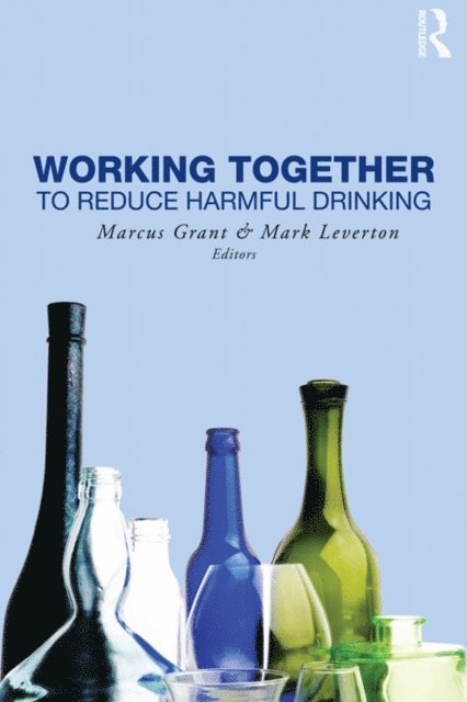 Mark Leverton, Marcus Grant - Working Together to Reduce Harmful Drinking, E-bok