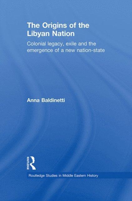 Anna Baldinetti - Origins of the Libyan Nation, E-bok