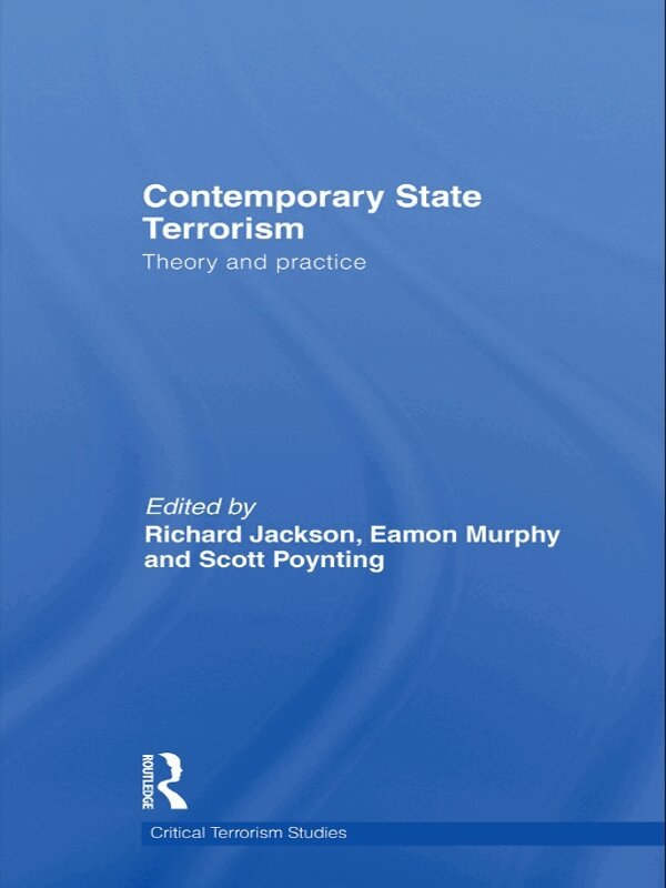 Richard Jackson, Eamon Murphy, Scott Poynting - Contemporary State Terrorism, E-bok