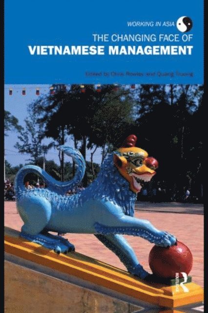 Quang Truong, Chris Rowley - Changing Face of Vietnamese Management, E-bok