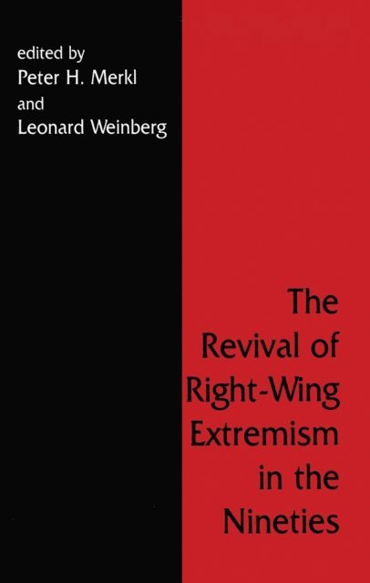 Leonard Weinberg, Peter H. Merkl - Revival of Right Wing Extremism in the Nineties, E-bok