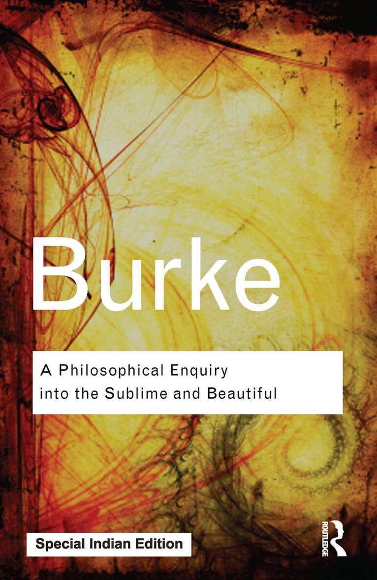 Edmund Burke - Philosophical Enquiry Into the Sublime and Beautiful, E-bok