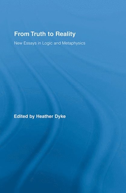 Heather Dyke - From Truth to Reality, E-bok
