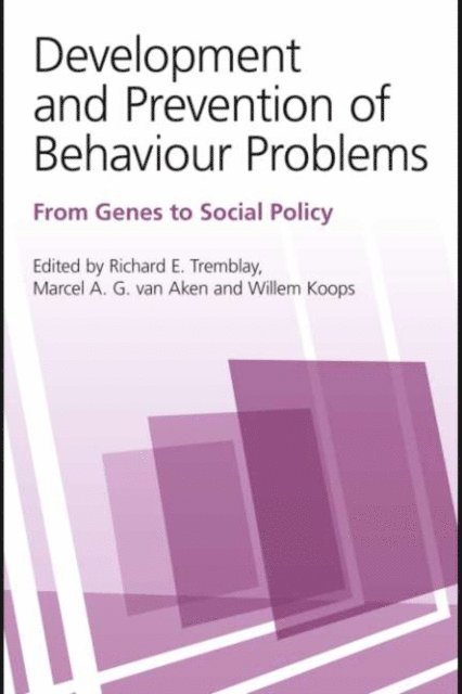 Willem Koops, Marcel A. G. van Aken, Richard E. Tremblay - Development and Prevention of Behaviour Problems, E-bok