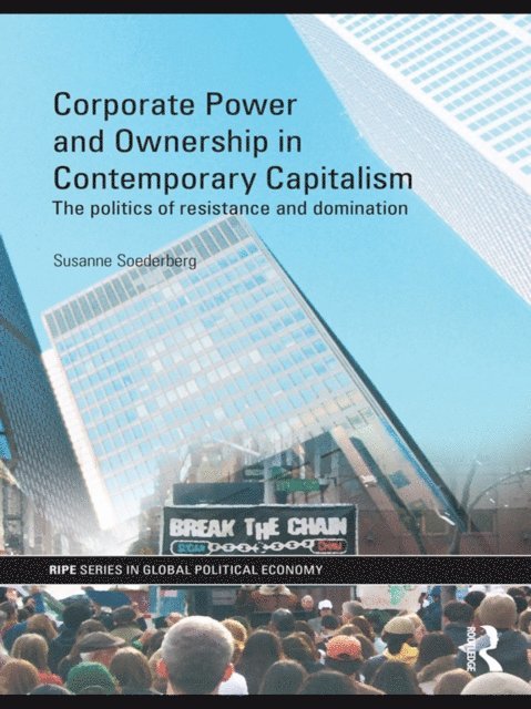 Susanne Soederberg - Corporate Power and Ownership in Contemporary Capitalism, E-bok