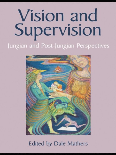 Dale Mathers - Vision and Supervision, E-bok