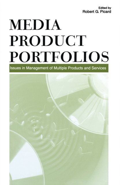 Robert G. Picard - Media Product Portfolios, E-bok