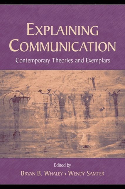 Wendy Samter, Bryan B. Whaley - Explaining Communication, E-bok