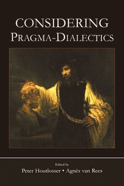 Agnes van Rees, Peter Houtlosser - Considering Pragma-Dialectics, E-bok