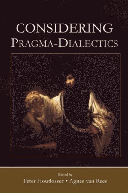 Agnes van Rees, Peter Houtlosser - Considering Pragma-Dialectics, E-bok