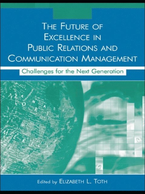 Elizabeth L. Toth - Future of Excellence in Public Relations and Communication Management, E-bok