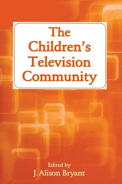 J. Alison Bryant - Children's Television Community, E-bok