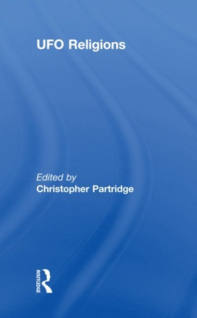 Christopher Partridge - UFO Religions, E-bok