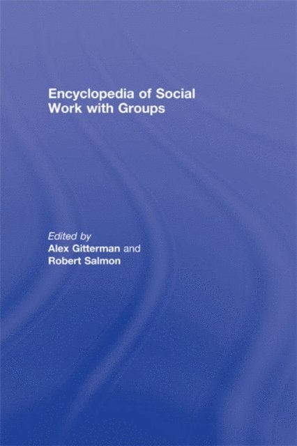 Robert Salmon, Alex Gitterman - Encyclopedia of Social Work with Groups, E-bok