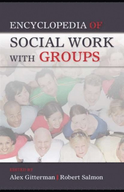 Robert Salmon, Alex Gitterman - Encyclopedia of Social Work with Groups, E-bok