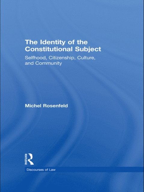 Michel Rosenfeld - Identity of the Constitutional Subject, E-bok