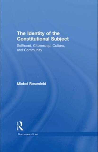 Michel Rosenfeld - Identity of the Constitutional Subject, E-bok