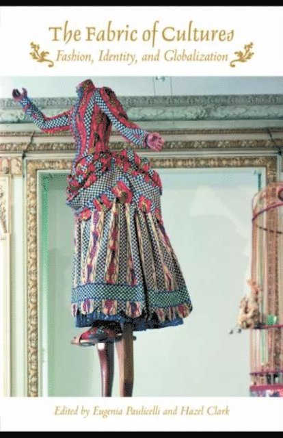 Hazel Clark, Eugenia Paulicelli - Fabric of Cultures, E-bok