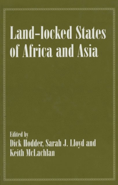 Keith McLachlan, Sarah J. Lloyd, Richard Hodder-Williams - Land-locked States of Africa and Asia, E-bok