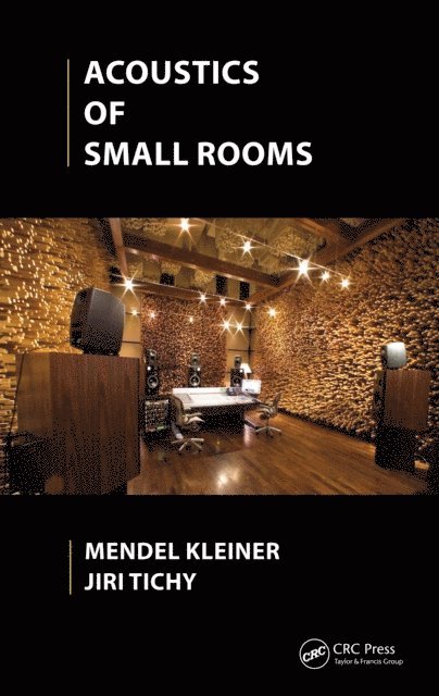 Jiri Tichy, Mendel Kleiner - Acoustics of Small Rooms, E-bok