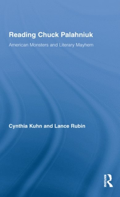 Lance Rubin, Cynthia Kuhn - Reading Chuck Palahniuk, E-bok