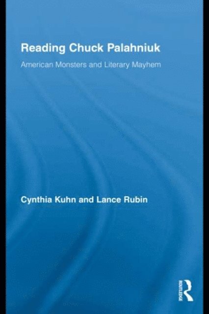 Lance Rubin, Cynthia Kuhn - Reading Chuck Palahniuk, E-bok
